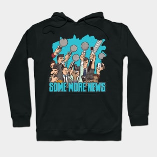 The Some More News Team Hoodie